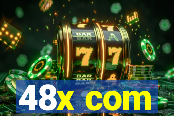 48x com